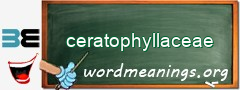 WordMeaning blackboard for ceratophyllaceae